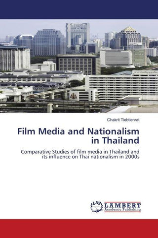 Film Media and Nationalism in Thailand