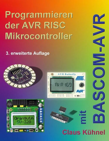 Programmieren der AVR RISC Mikrocontroller mit BASCOM-AVR