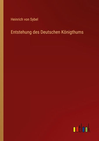 Entstehung des Deutschen Königthums