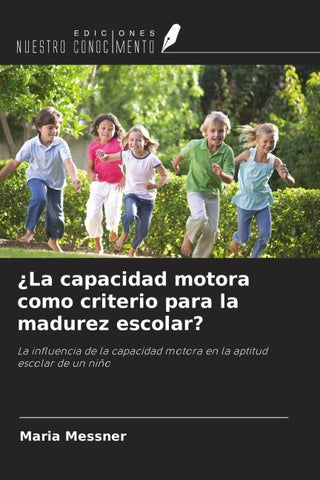 ¿La capacidad motora como criterio para la madurez escolar?