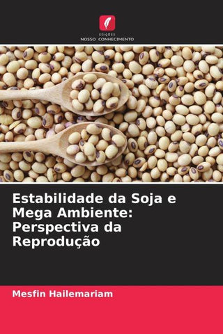 Estabilidade da Soja e Mega Ambiente: Perspectiva da Reprodução