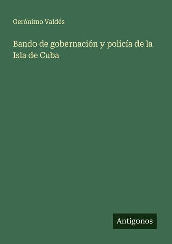 Bando de gobernación y policía de la Isla de Cuba