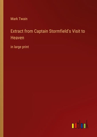 Extract from Captain Stormfield's Visit to Heaven