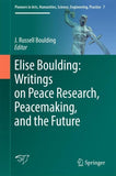 Elise Boulding: Writings on Peace Research, Peacemaking, and the Future