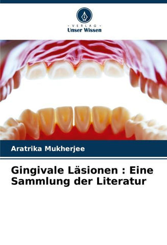 Gingivale Läsionen : Eine Sammlung der Literatur