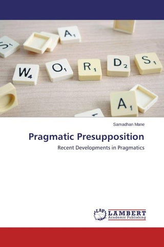 Pragmatic Presupposition
