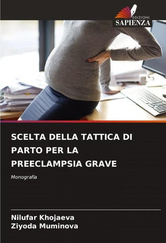 SCELTA DELLA TATTICA DI PARTO PER LA PREECLAMPSIA GRAVE