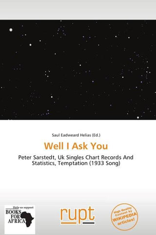 Well I Ask You
