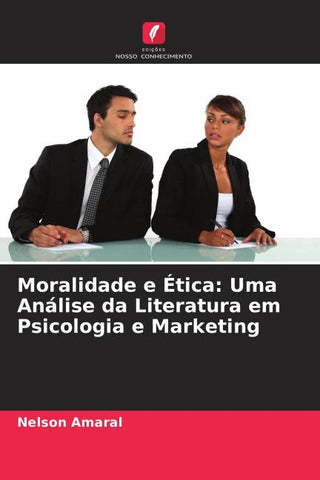 Moralidade e Ética: Uma Análise da Literatura em Psicologia e Marketing