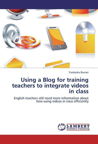 Using a Blog for training teachers to integrate videos in class