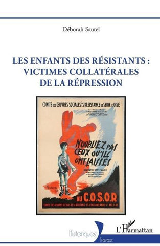 Les enfants des résistants : victimes collatérales de la répression