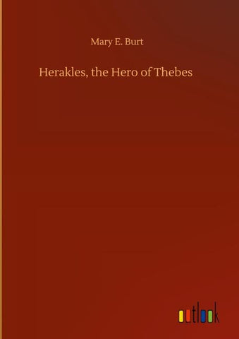 Herakles, the Hero of Thebes
