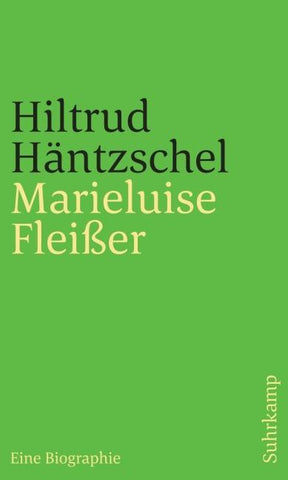 Marieluise Fleißer. Eine Biographie