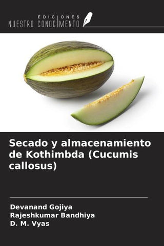 Secado y almacenamiento de Kothimbda (Cucumis callosus)