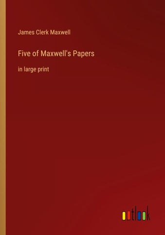 Five of Maxwell's Papers