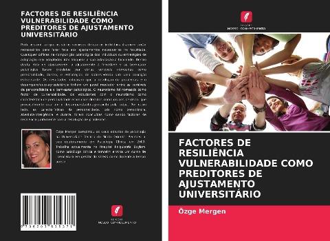 FACTORES DE RESILIÊNCIA VULNERABILIDADE COMO PREDITORES DE AJUSTAMENTO UNIVERSITÁRIO