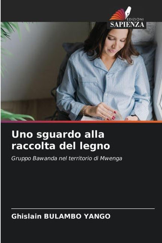 Uno sguardo alla raccolta del legno