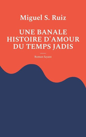 Une banale histoire d'amour du temps jadis