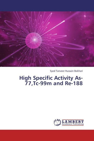 High Specific Activity As-77,Tc-99m and Re-188