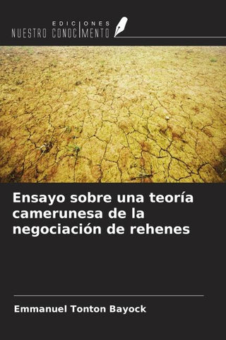 Ensayo sobre una teoría camerunesa de la negociación de rehenes