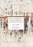 Poetry and Performance During the British Poetry Revival 1960–1980