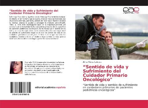 "Sentido de vida y Sufrimiento del Cuidador Primario Oncológico"