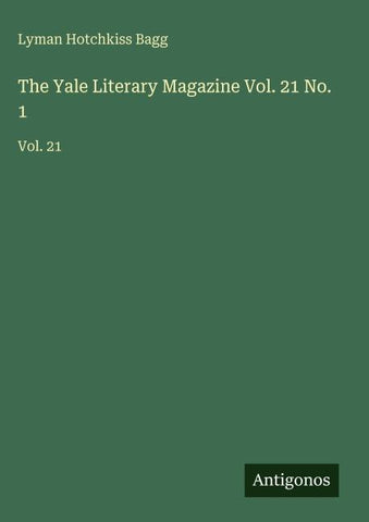 The Yale Literary Magazine Vol. 21 No. 1