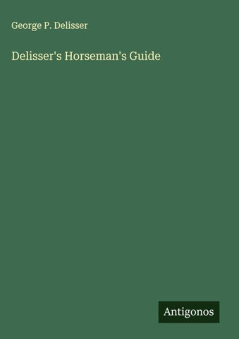 Delisser's Horseman's Guide