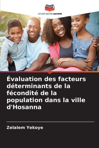 Évaluation des facteurs déterminants de la fécondité de la population dans la ville d'Hosanna