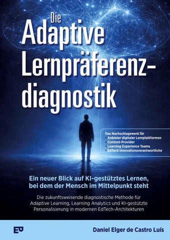 Die Adaptive  Lernpräferenzdiagnostik - Ein neuer Blick auf KI-gestütztes Lernen,  bei dem der Mensch im Mittelpunkt steht