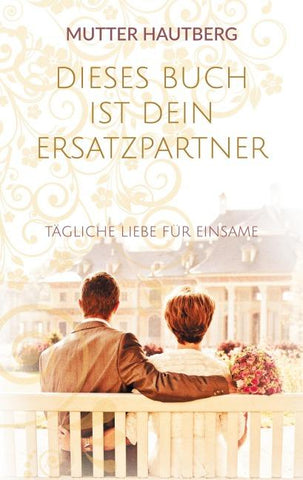 Dieses Buch ist Dein Ersatzpartner