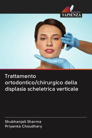 Trattamento ortodontico/chirurgico della displasia scheletrica verticale