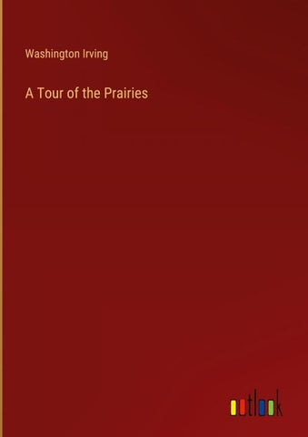A Tour of the Prairies