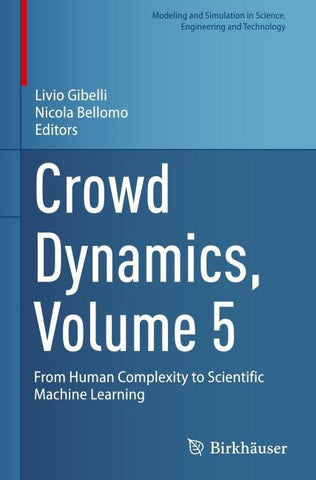 Crowd Dynamics, Volume 5