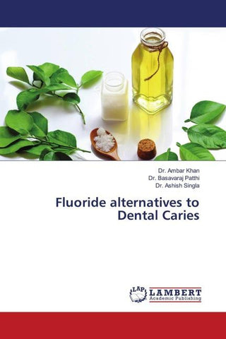 Fluoride alternatives to Dental Caries