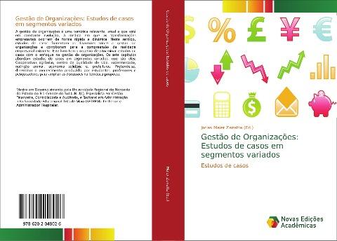 Gestão de Organizações: Estudos de casos em segmentos variados