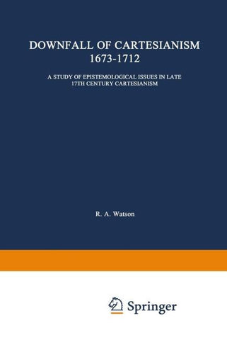 The Downfall of Cartesianism 1673–1712