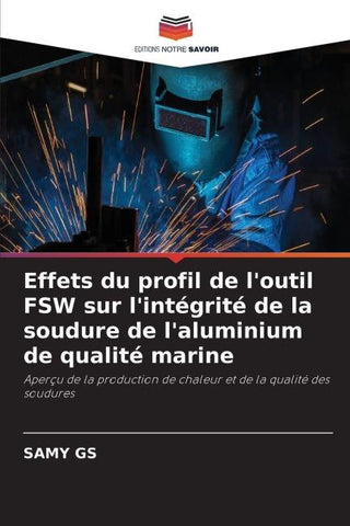 Effets du profil de l'outil FSW sur l'intégrité de la soudure de l'aluminium de qualité marine
