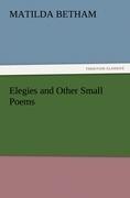 Elegies and Other Small Poems