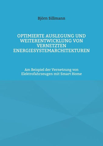 Optimierte Auslegung und Weiterentwicklung von vernetzten Energiesystemarchitekturen