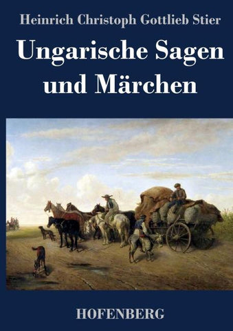Ungarische Sagen und Märchen