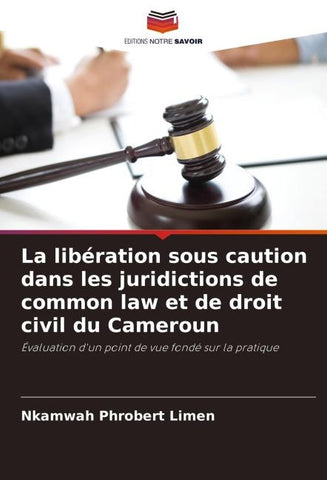 La libération sous caution dans les juridictions de common law et de droit civil du Cameroun