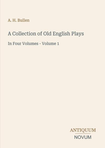 A Collection of Old English Plays