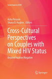 Cross-Cultural Perspectives on Couples with Mixed HIV Status: Beyond Positive/Negative