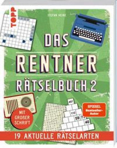 Das Rentner-Rätselbuch 2 – 19 aktuelle Rätselarten mit Nostalgie-Effekt
