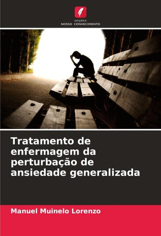 Tratamento de enfermagem da perturbação de ansiedade generalizada