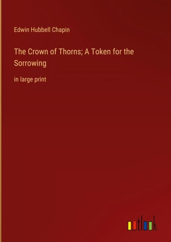 The Crown of Thorns; A Token for the Sorrowing