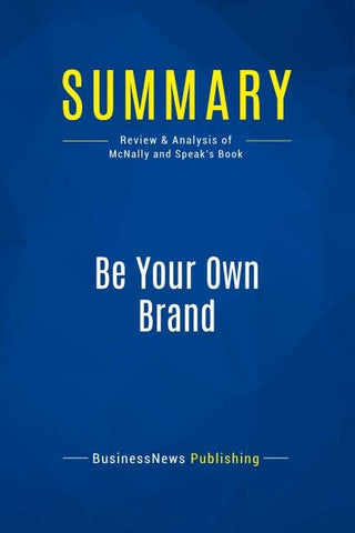 Summary: Be Your Own Brand