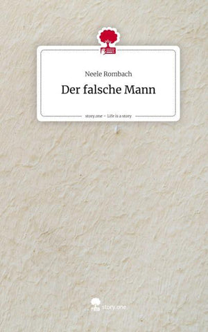 Der falsche Mann. Life is a Story - story.one