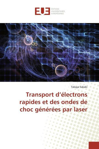Transport d'électrons rapides et des ondes de choc générées par laser